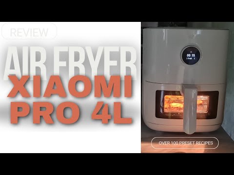 COMPLETE Guide: Xiaomi Air Fryer Pro 4L | REVIEW I Cooking Demos