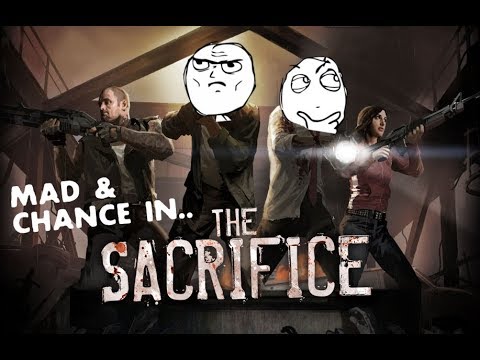 L4D2 - Sacrifice & Chance | Part 1