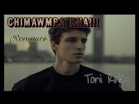 Chimawmpa kha!!! | Romance | Short story | Toni Ralte