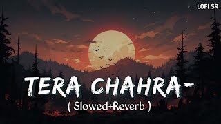 Tera Chahra - Lofi (Slowed and Reverb) Sanam Teri Kasam | Arijit Singh| Lofi SR