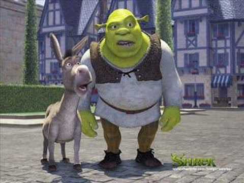 I'm a believer - from shrek