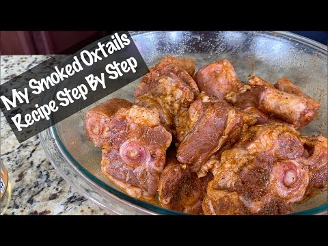 My Smoked Oxtails Recipe Step By Step | How To Cook Oxtails  |Slow Cooked Oxtails Recipes