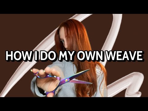 How I Do My Own Weave 👏🏻💁🏼‍♀️