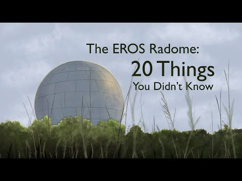 20 Things You Didn't Know about the EROS Radome