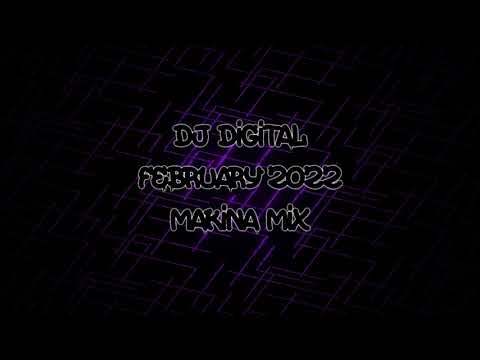 Dj Digital - February 2022 - Makina Mix