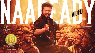 LEO - Naa Ready Song Video | Thalapathy Vijay | Lokesh Kanagaraj | Anirudh Ravichander