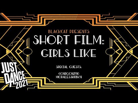 SHORT FILM Just Dance 2021: Girls Like by Tinie Tempah | Special Guests: Conigonz90 & Morales360bkn