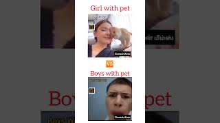 Girls vs Boys with pet 🤣 #shorts #memes #girlvsboymeme