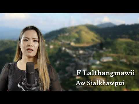 F Lalthangmawii - Aw Sialkhawpui