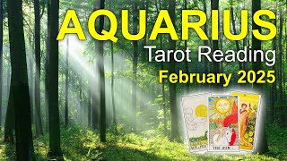 AQUARIUS "SOME GOOD FORTUNE! DIVINE TIMING - IT'S YOUR TIME TO RECEIVE" February 2025 Tarot Reading