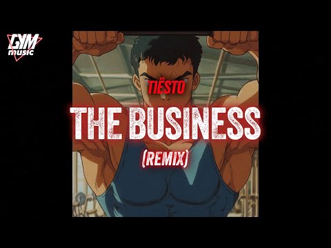 Workout Music | Tiësto - The Business (Remix)