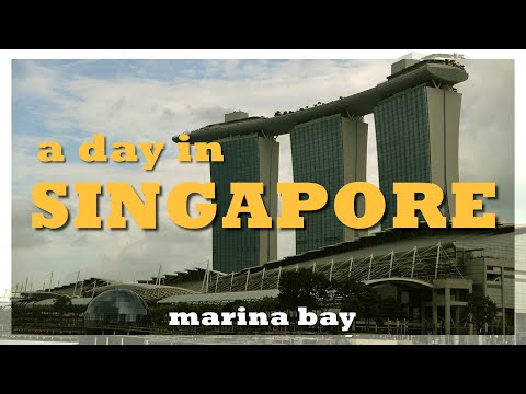 A day in Singapore - Shots of Marina Bay