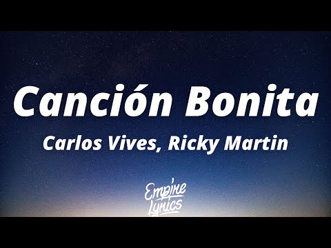 Carlos Vives, Ricky Martin - Canción Bonita (Letra/Lyrics)