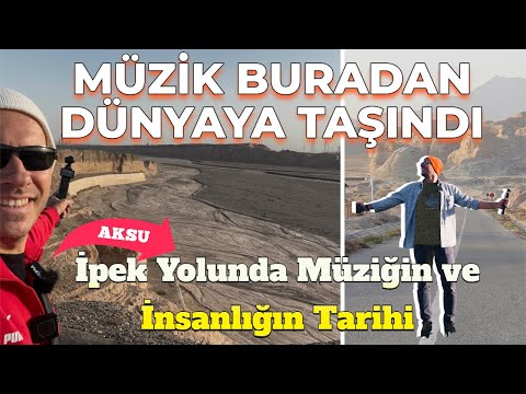 3 - Müzik Dünyaya Buradan Taşındı ! Uygur Özerk Bölgesi Aksu ve İpek Yolu Tarihi #müziğegidenyol