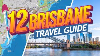 Brisbane Travel Guide: 12 Must-Know Tips for Your Visit!