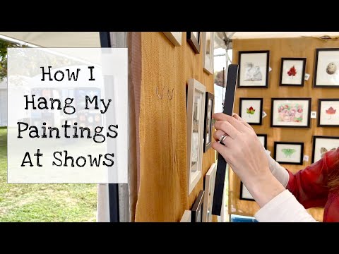 How I Hang My Paintings in my Booth at Art Shows