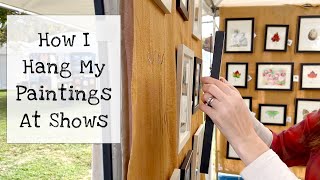 How I Hang My Paintings in my Booth at Art Shows