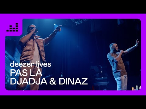 Djadja & Dinaz - Pas là en live | Deezer Release Party