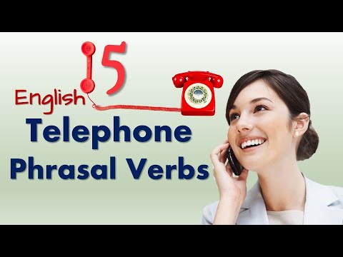 15 Useful Telephone Phrasal Verbs with meanings and examples | Learn English