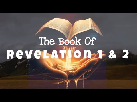 The Book Of Revelation 1 and 2 The Things To Come in The End Time