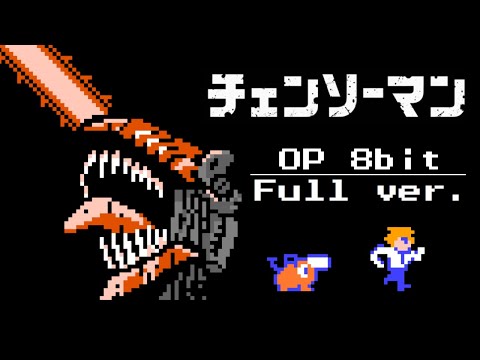 CHAINSAW MAN OP - KICK BACK 8bit [Full ver.]