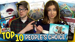 People's 10 Favorite Games RIGHT NOW - "People's Choice" Board Game Picks!