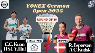 Espersen/Kudsk vs Chen/HSU | Round of 16 German Open 2025 - Mixed Doubles