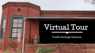 A Virtual Tour of the Textile Heritage Museum