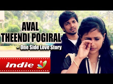 Aval Theendi Pogiral : One side Love | Tamil Album Love Song | Heartbreak, Romance, Love Failure