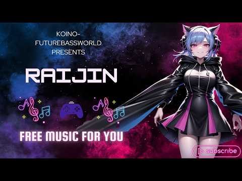 [Future bass]Raijin~雷神~『Free Music』