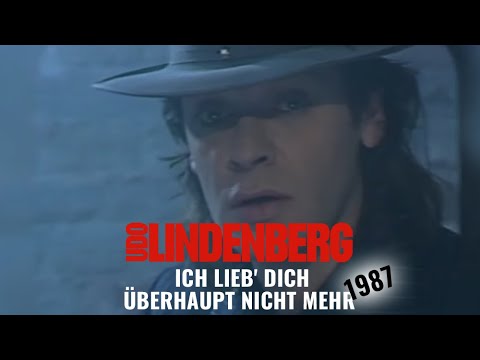 Udo Lindenberg -  Ich lieb' Dich überhaupt nicht mehr (1987)