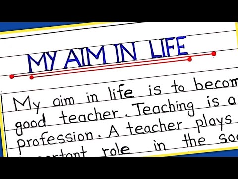 My aim in life to become a teacher || Essay on My Aim in life in English || My aim in life