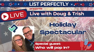 List Perfectly Presents LIVE: The 5th of July Holiday Spectacular with Trish and Doug!