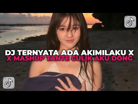 DJ TENANG AJA X TERNYATA ADA AKIMILAKU X MASHUP TANTE CULIK AKU DONG | TREND JEDAG JEDUG REVERB!!!