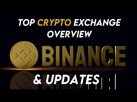 Binance Crypto Exchange Overview + Updates