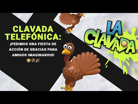 Clavada Telefónica: ¡Pedimos una Fiesta de Acción de Gracias para Amigos Imaginarios! Enrique Santos