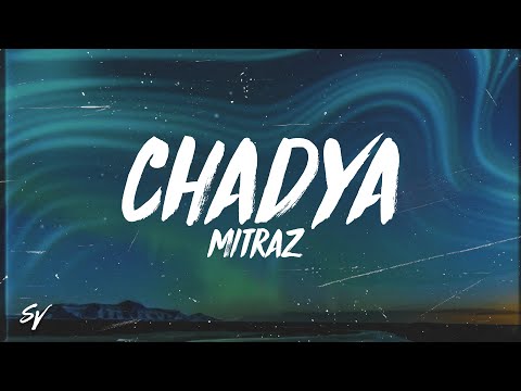 Chadya - MITRAZ (Lyrics/English Meaning)