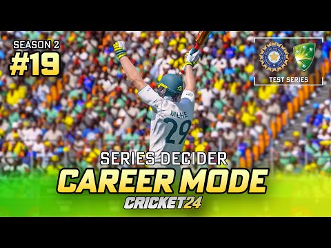 SERIES DECIDER - CRICKET 24 CAREER MODE #19