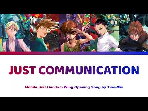 [HD] Just Communication Romanized Lyrics - Mobile Suit Gundam Wing 新機動戦記ガンダム W ウイング | Two-Mix