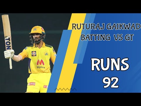 Ruturaj Gaikwad batting today vs Gt in 1st match | GT vs CSK match highlights| Ruturaj Gaikwad 92