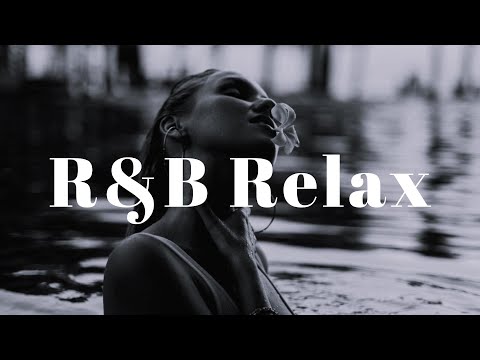 【Playlist】R&B Relax Mix-大人のムードあるR&B🎶