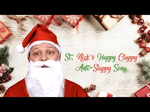 St. Nick's Happy Clappy Anti-Slappy Song