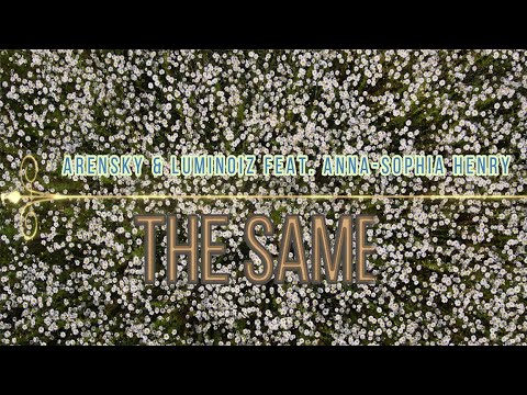 Arensky & Luminoiz feat. Anna-Sophia Henry - The Same (Drone Music Video)