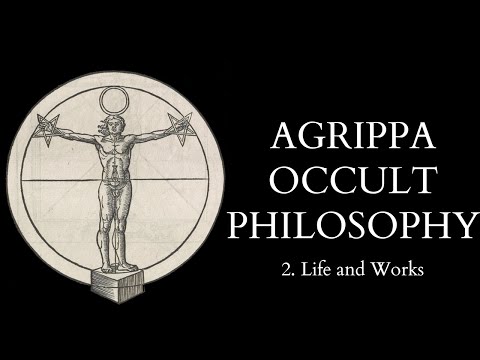 The Occult Philosophy of Cornelius Agrippa - 2 of 14 - Life and Works