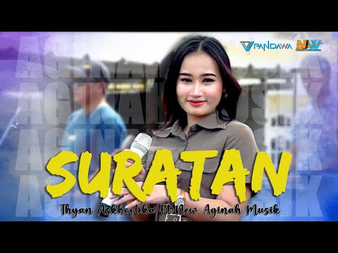 SURATAN - THYAN ASKHOTIKA [NEW AGINAH MUSIK] Live Panggangsari - Cirebon