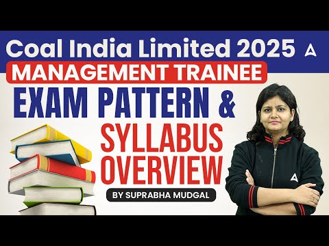 📢 Coal India Limited Management Trainee 2025 | Exam Pattern & Syllabus Overview | By Suprabha Ma'am