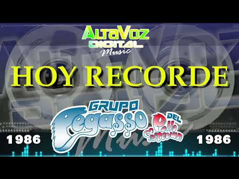 Grupo PEGASSO | HOY RECORDE Version Original de 1986  |  Que Nunca Salio en Disco