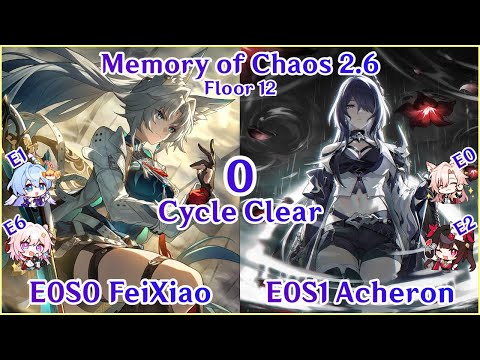 NEW MOC 2.6 Floor 12 - E0S0 FeiXiao x E0S1 Acheron 0 Cycle Clear | 00飞霄01黄泉0T五合一 | Honkai Star Rail