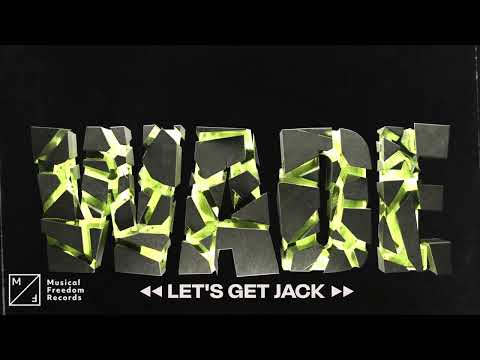 Wade - Let's Get Jack (Official Audio)