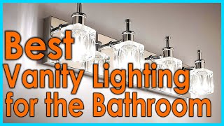 5 Best Vanity Lighting for the Bathroom in 2021